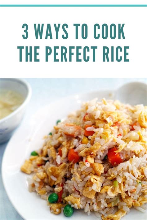 3 Ways To Cook The Perfect Rice