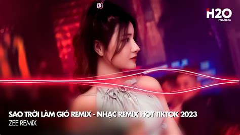 Sao Trời Làm Gió Remix Nal Sao Trời Làm Gió Đẩy Con Thuyền Sang Bến Người Ta Hot TikTok