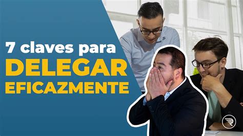 Pasos Para Delegar Eficazmente Actioncoach Rodrigo Escobedo Youtube