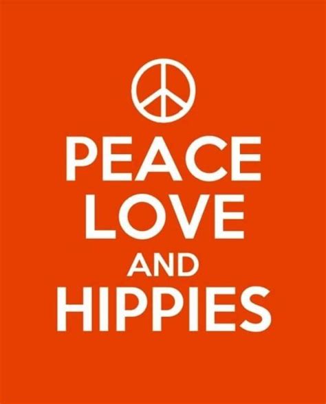 The Happy Hippie Peace Love Happiness Peace And Love Hippie Quotes