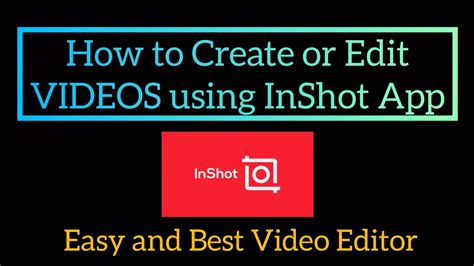 How To Create Or Edit Videos Inshot App Tutorial Easy Editing Youtube