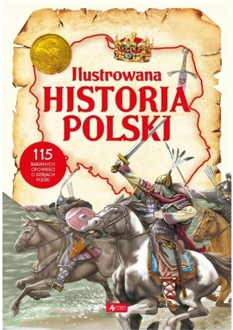 Ilustrowana Historia Polski Polska Ksi Garnia