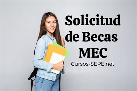 Becas MEC O MEFP Todo Lo Que Necesitas Saber Y Solicitudes En 2024