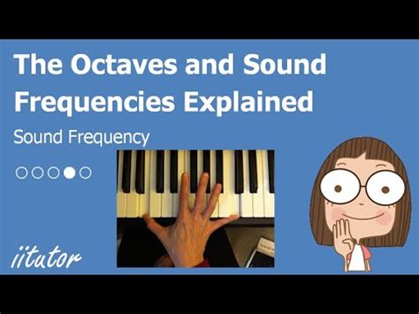 The Octaves And Sound Frequencies Explained Youtube