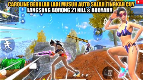 Solo Vs Squad Pake Caroline Lagi Musuh Auto Salah Tingkah Borong 21 Kill Free Fire Indonesia