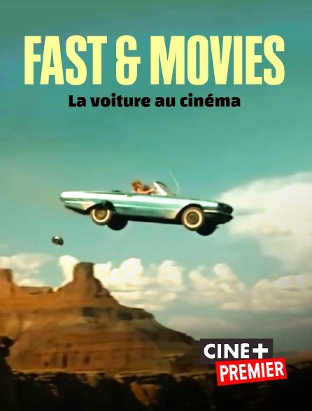 Fast And Movies En Streaming And Replay Sur Ciné Premier