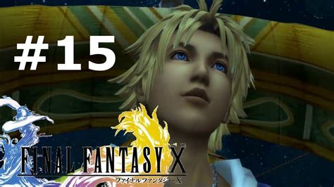 Let S Play Final Fantasy X Remastered 15 Auf Nach Luca Deutsch HD