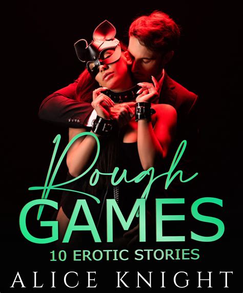 Rough Games A Mega Bundle Of 10 Explicit And Erotic Short Stories By