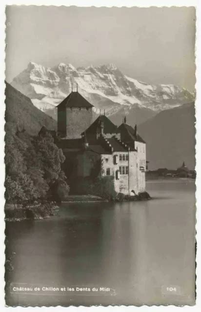 Chateau De Chillon Et Les Dents Du Midi Lac Leman Veytaux