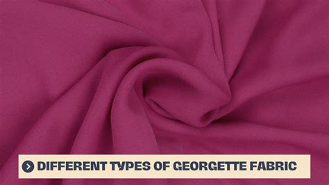 Different Types Of Georgette Fabric Everything You Should Know