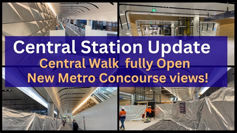 Sydney Central Station Upgrade Central Walk Fully Open Brand New