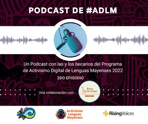 Podcast Adlm Activismo Digital De Lenguas Ind Genas