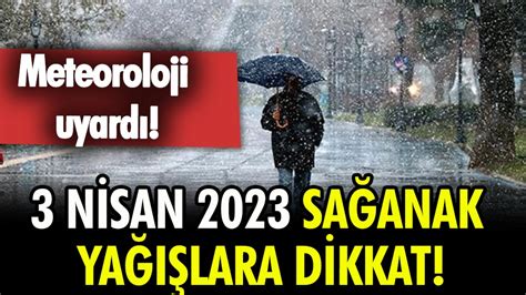 Meteoroloji Uyard Nisan Sa Anak Ya Lara Dikkat Nisan