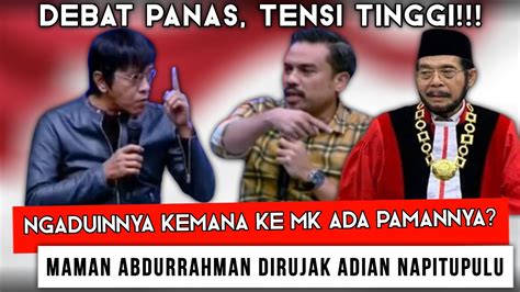 Debat Panas Tensi Tinggi Ngaduinnya Kemana Di Mk Ada Pamannya Maman