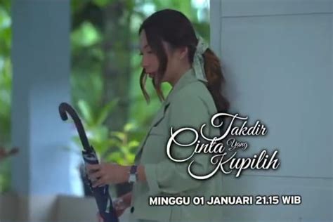 Takdir Cinta Yang Kupilih Tayang Kembali Besok Minggu Januari