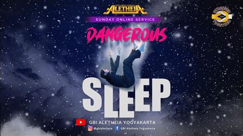 Dangerous Sleep Online Service Gbi Aletheia Yogyakarta Sunday June