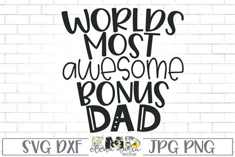 Bonus Dad Svg Worlds Most Awesome Bonus Dad Svg