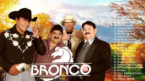 Bronco Mix RomÁnticas Bronco Sus Mejores Éxitos Lo Mejor De Bronco