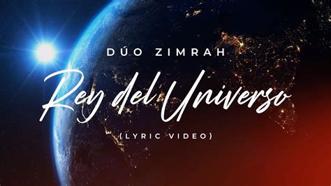 Dúo Zimrah Rey Del Universo Video Lyric Oficial YouTube