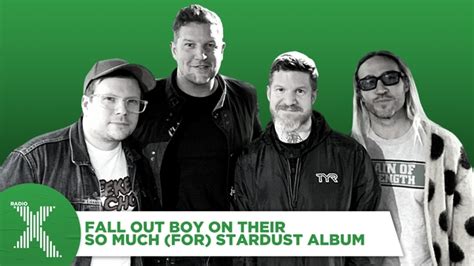 Fall Out Boy On So Much For Stardust Album We Made It Like Your