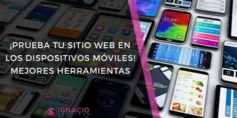 10 Páginas para PROBAR Tu Web en Dispositivos MÓVILES