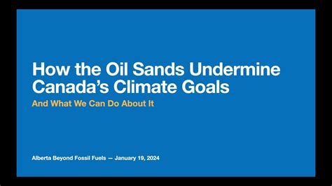 How The Oil Sands Undermine Canadas Climate Goals Youtube