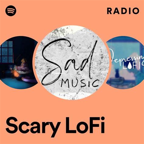 Scary Lofi Radio Playlist By Spotify Spotify