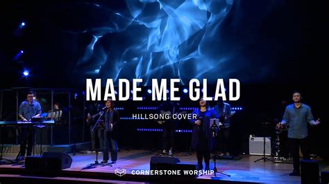 Made Me Glad Hillsong Elizabeth Sia Cornerstone Worship Youtube