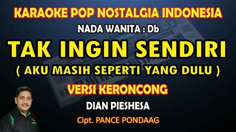 Tak Ingin Sendiri Aku Masih Seperti Yang Dulu Dian Piesesha Karaoke