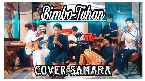 Bimbo Tuhan Cover By Samara Bimbo Tuhan Coversong Ramadhan