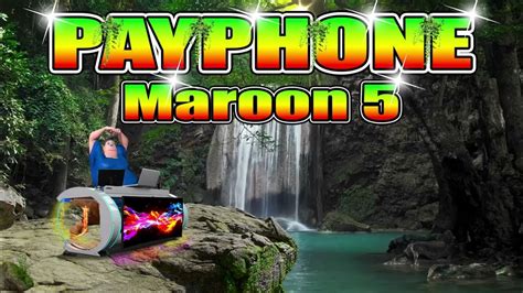 Maroon 5 Payphone Reggae Remix Dj Jhanzkie 2022 Youtube Music