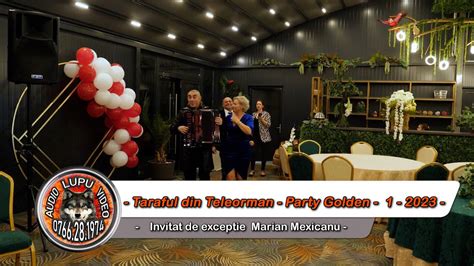 Taraful Din Teleorman Invitat Special Marian Mexicanu 1 Party La