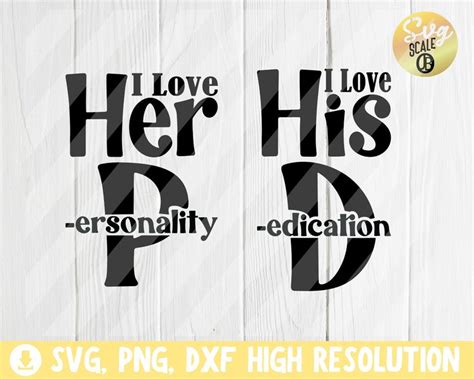 Two Svg Files With The Words I Love Her And His Pdd