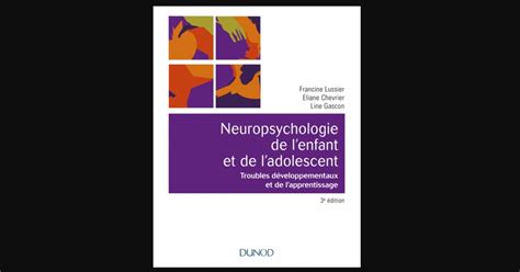 Neuropsychologie De Lenfant Et De Ladolescent