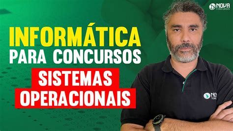 Inform Tica Para Concursos Gabaritando Sistemas Operacionais Youtube