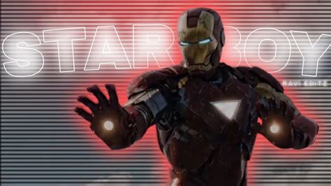 4K IRONMAN EDIT AMV STARBOY YouTube