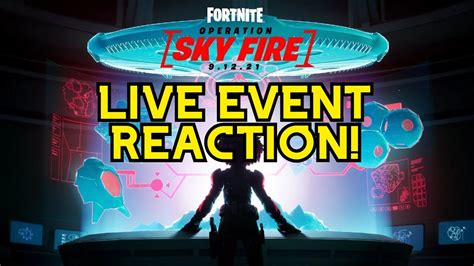 My Reaction To The Fortnite Operation Sky Fire LIVE EVENT YouTube