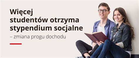 Wi Cej Student W Otrzyma Stypendium Socjalne Zmiana Progu Dochodu