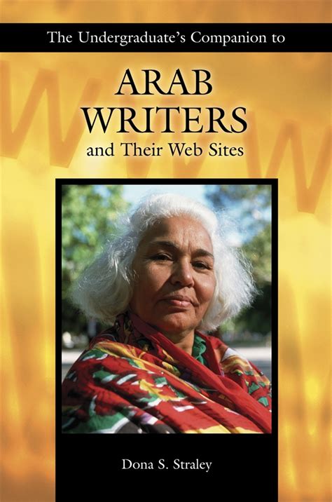 Undergraduate S Companion To Arab Writers And Their Web Sites The