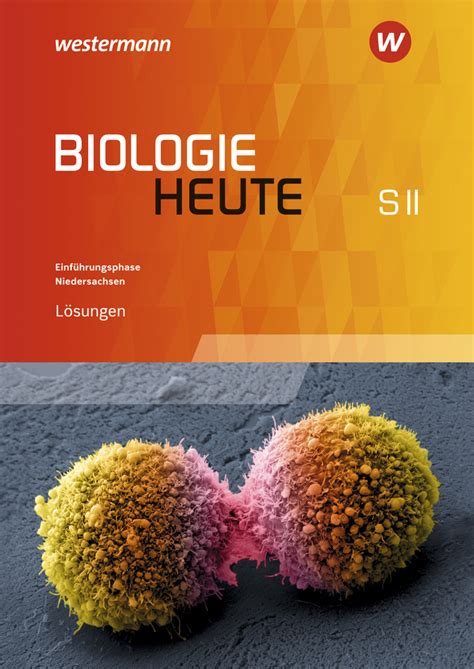 Biologie Heute Sii Ausgabe F R Niedersachsen L Sungen