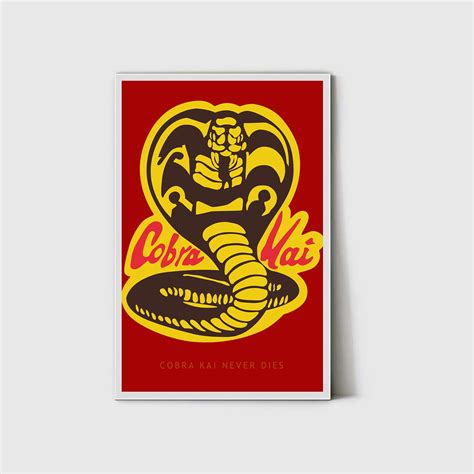 Cobra Kai Never Dies Premium Matte Vertical Poster Sold By Emma Chen