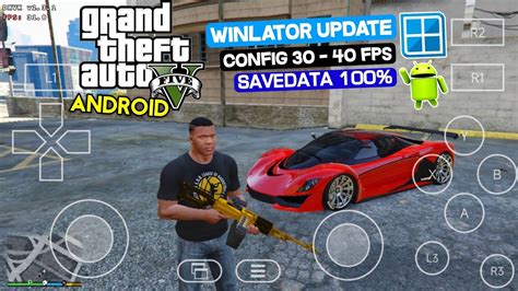 REAL Main Game GTA 5 Di Android Offline WINLATOR Update CONFIG