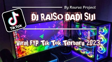 Dj Raiso Dadi Siji Viral Fyp Tik Tok Terbaru Youtube