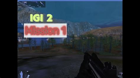 Igi 2 Mission 1 Game Play Video Youtube