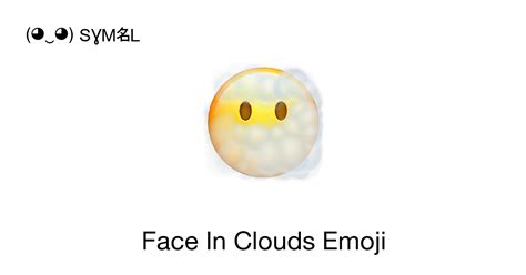 😶‍🌫️ Face In Clouds Emoji Meaning Copy And Paste Emoticon ‿ Symbl