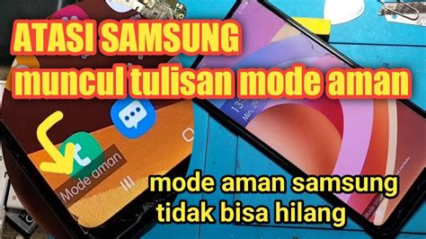 Atasi Samsung Mode Aman Mode Aman Samsung Tidak Bisa Hilang Youtube