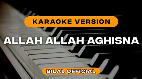 Allah Allah Aghisna Karaoke Version Youtube