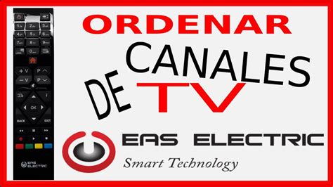 C Mo Ordenar Los Canales En Tv Eas Electric Youtube