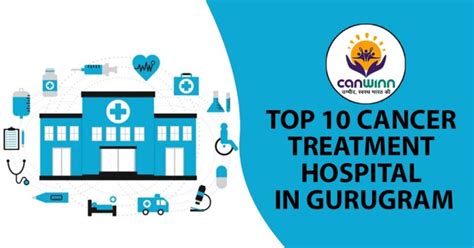 Top 10 Best Cancer Treatment Hospital In Gurugram Complete List