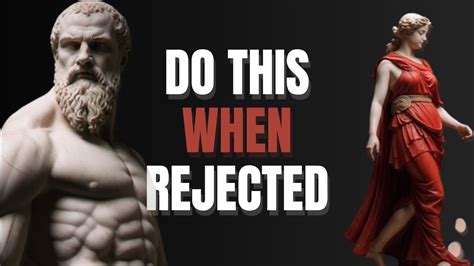 13 LESSONS On How To Use REJECTION To Your Advantage Stoicism By